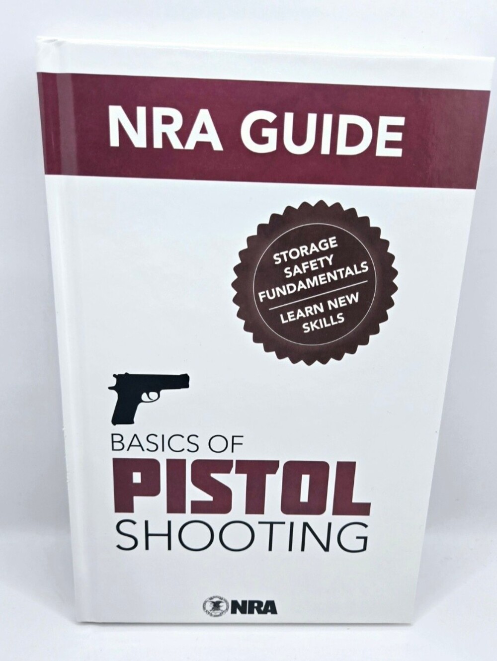 National Rifle Association Hardcover Guide Basics of Pistol Shooting